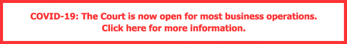Click here for more information about changes to court operations in response to the COVID-19 pandemic.