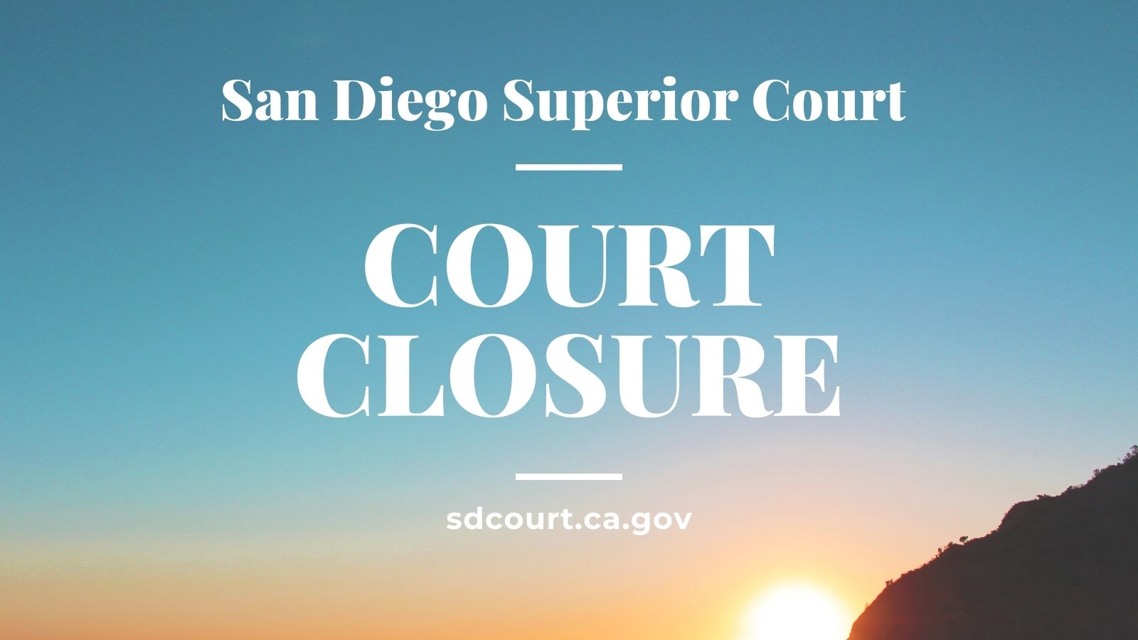 San Diego Superior Court Closed Monday, May 31, 2021