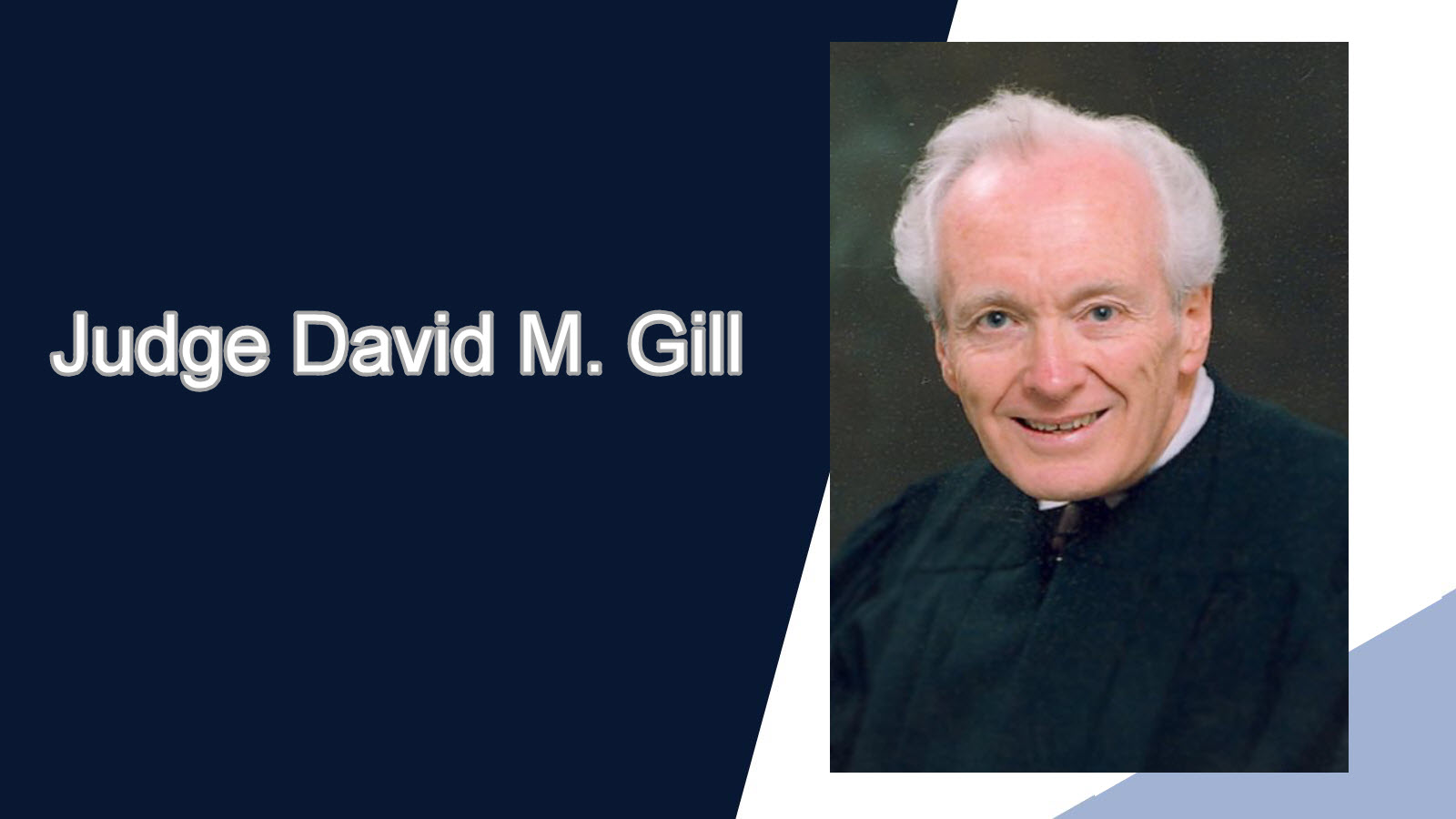 Judge David M. Gill